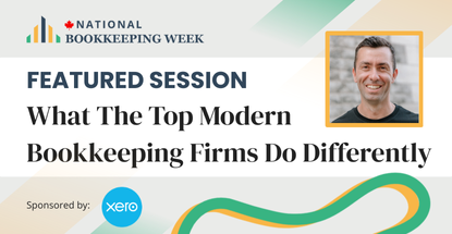 Featured Session - What the Top Modern Bookkeeping Firms Do Differently with Ryan Lazanis, CPA | Images: National Bookkeeping Week Logo and Ryan Lazanis' Headshot | Sponsored by Xero
